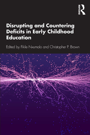 Disrupting and Countering Deficits in Early Childhood Education,Used