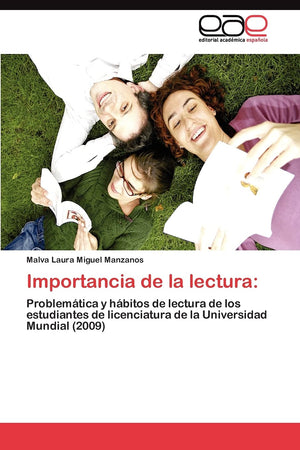 Importancia de la lectura:: Problemtica y hbitos de lectura de los estudiantes de licenciatura de la Universidad Mundial (20,Used