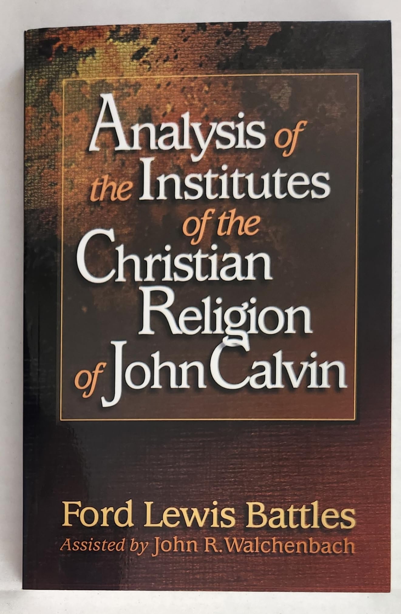 Analysis Of The Institutes Of The Christian Religion Of John Calvin,Used