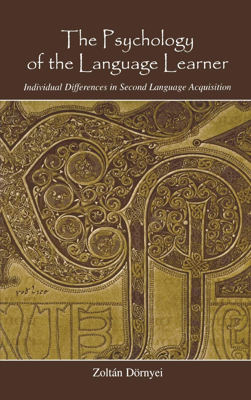 The Psychology Of The Language Learner: Individual Differences In Second Language Acquisition (Second Language Acquisition Resea,Used