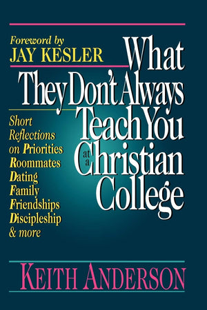 What They Don'T Always Teach You At A Christian College,New