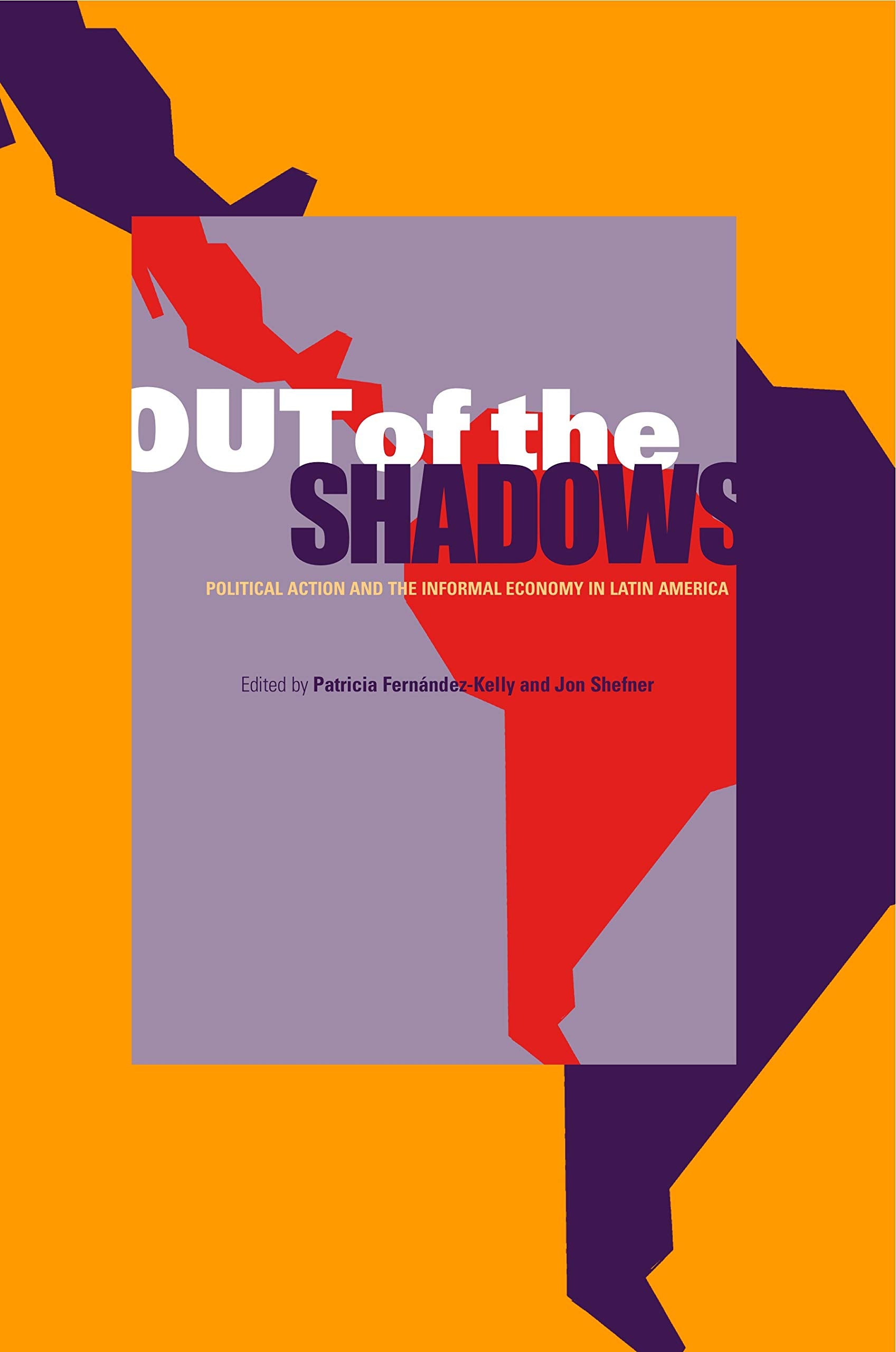 Out of the Shadows: Political Action and the Informal Economy in Latin America,Used