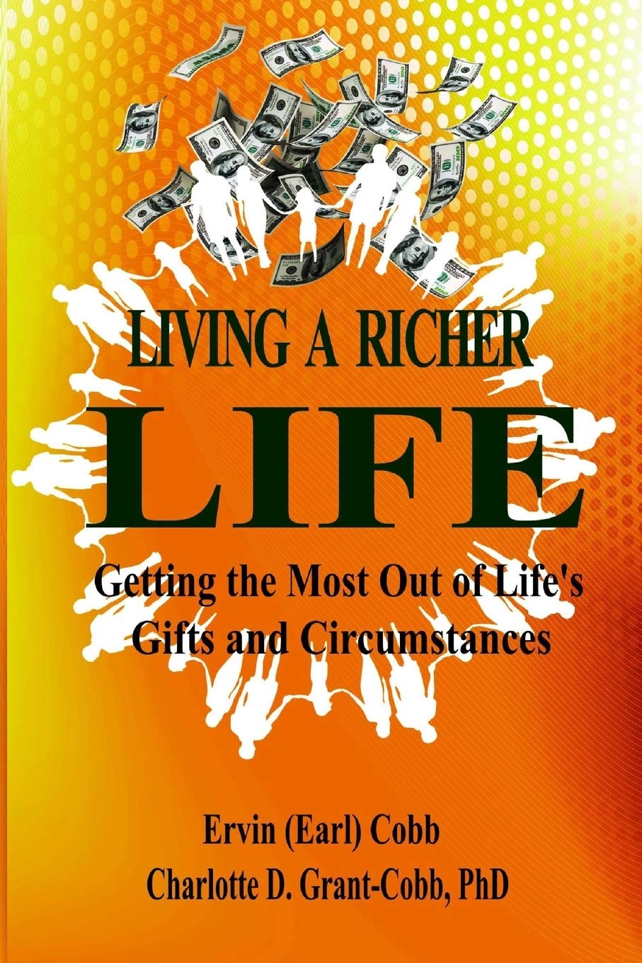 Living a Richer Life: Getting the Most Out of Life's Gifts and Circumstances,Used