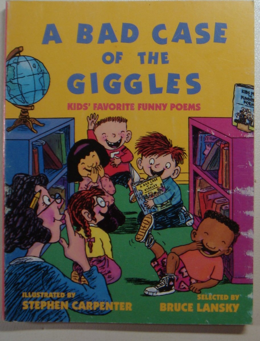 A bad case of the giggles : kids' favorite funny poems,Used