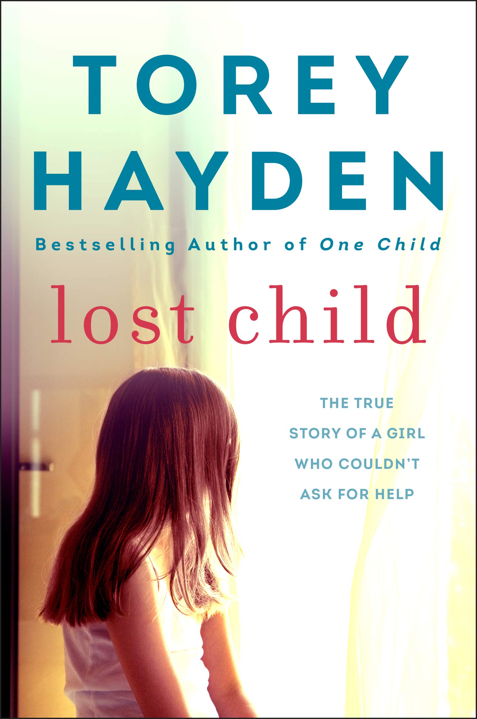 Lost Child: The True Story Of A Girl Who Couldn'T Ask For Help