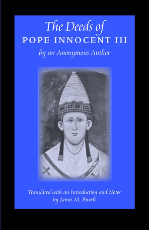 The Deeds of Pope Innocent III: By an Anonymous Author,Used