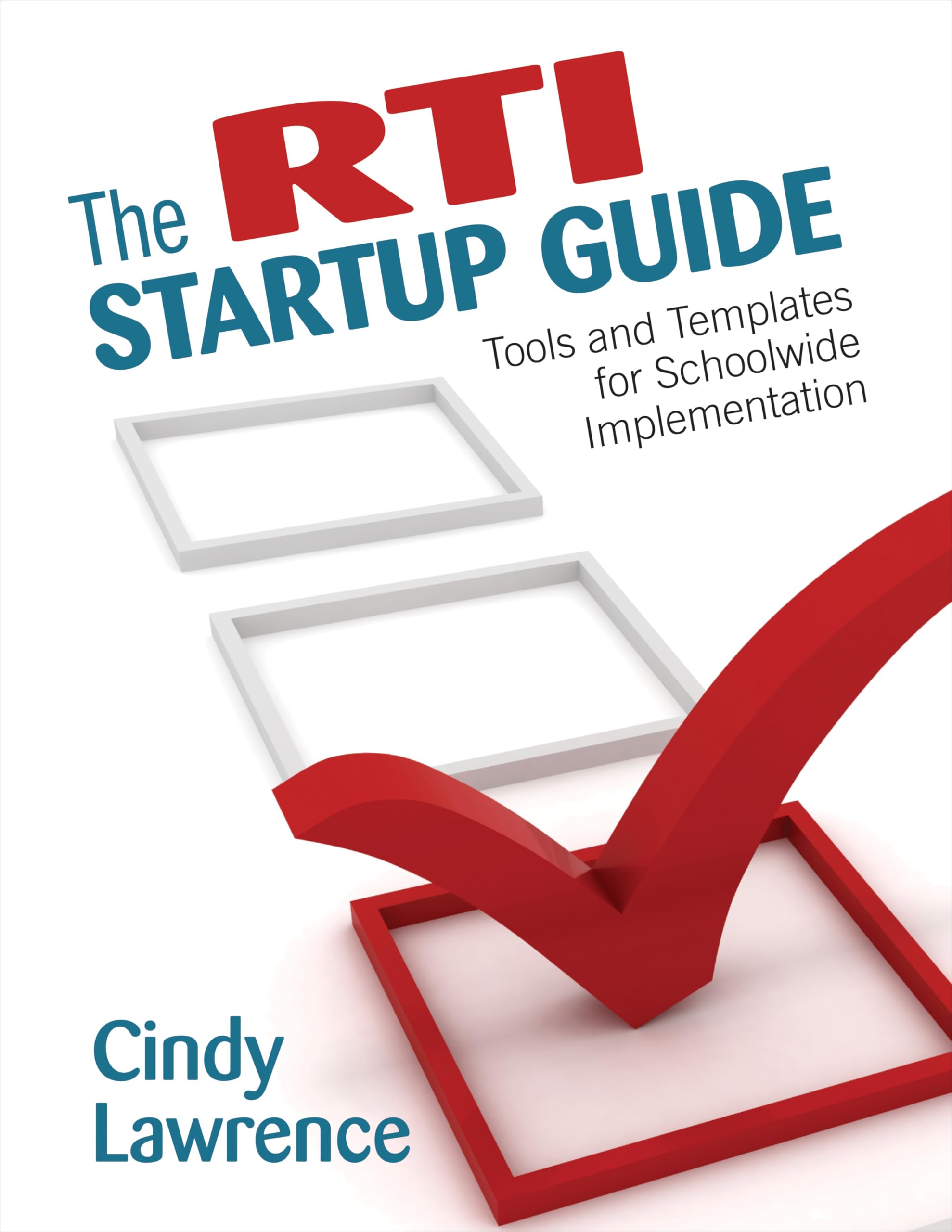 The RTI Startup Guide: Tools and Templates for Schoolwide Implementation,Used