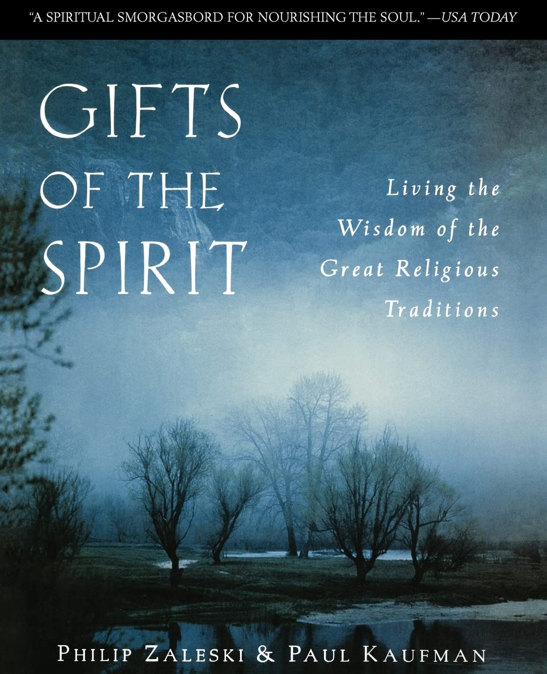 Gifts of the Spirit: Living the Wisdom of the Great Religious Traditions,Used