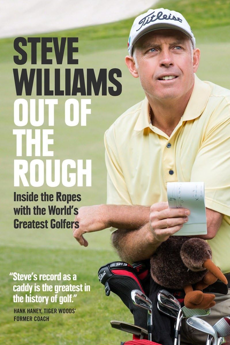 Out Of The Rough: Inside The Ropes With The World'S Greatest Golfers,New