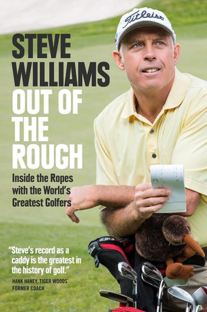 Out of the Rough: Inside the Ropes with the World's Greatest Golfers,Used