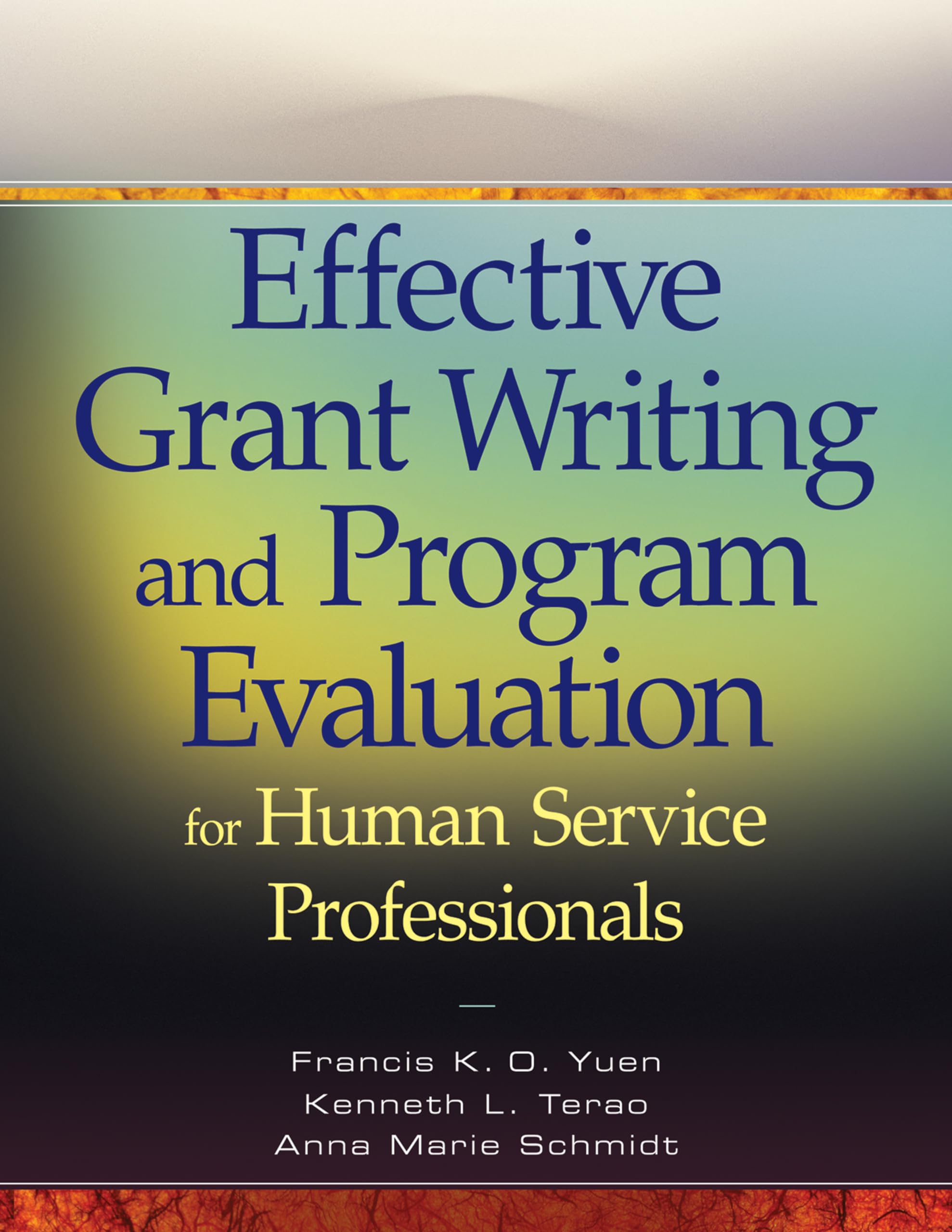 Effective Grant Writing And Program Evaluation For Human Service Professionals,New