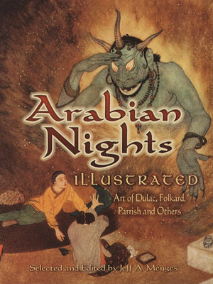 Arabian Nights Illustrated: Art Of Dulac, Folkard, Parrish And Others (Dover Fine Art, History Of Art)
