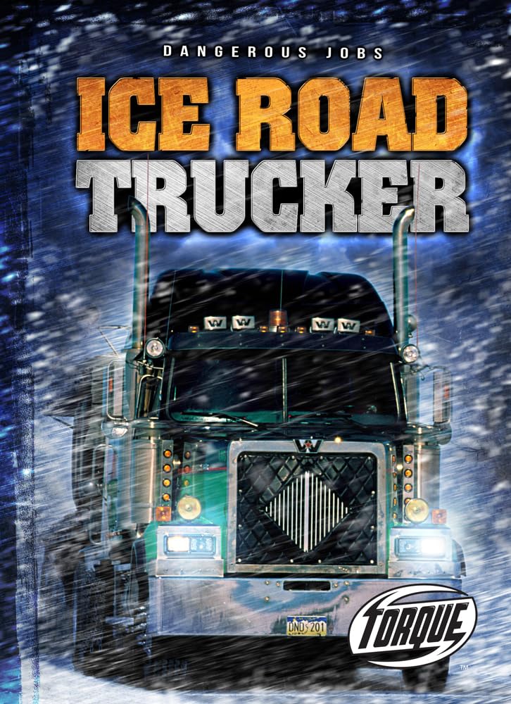 Ice Road Trucker (Torque Books) (Dangerous Jobs),Used