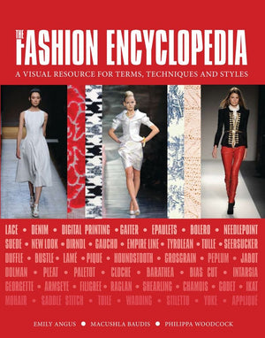 The Fashion Encyclopedia: A Visual Resource For Terms, Techniques, And Styles-used