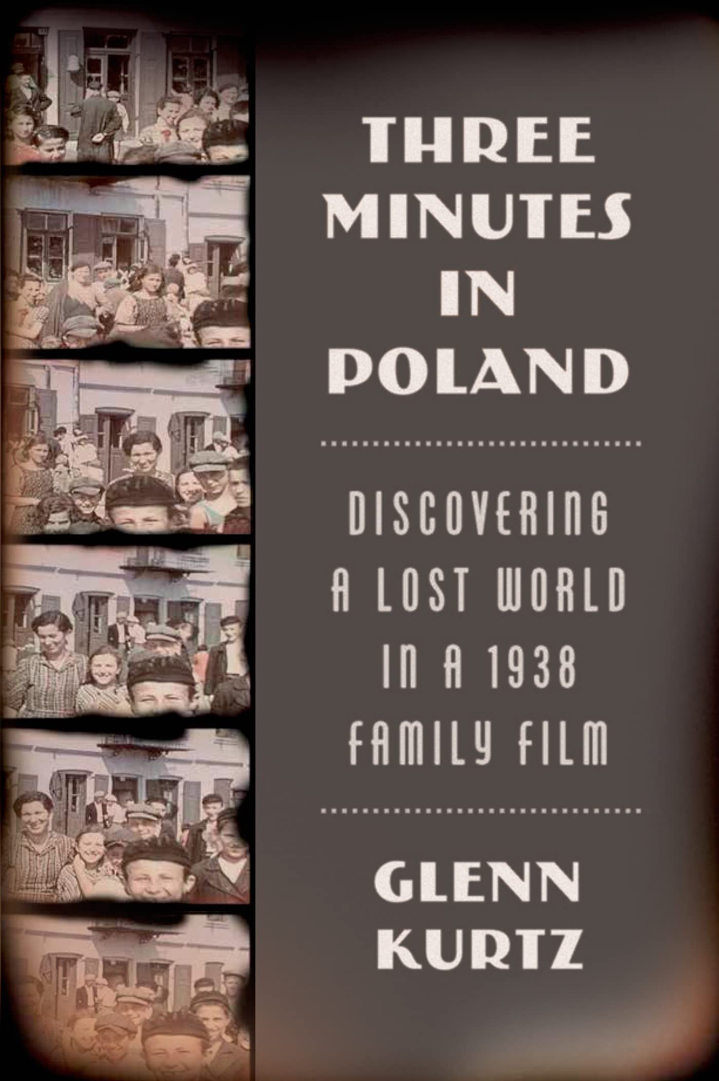 Three Minutes In Poland: Discovering A Lost World In A 1938 Family Film-used