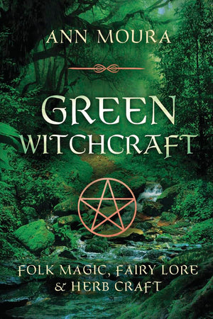 Green Witchcraft: Folk Magic, Fairy Lore & Herb Craft (Green Witchcraft Series, 1),New