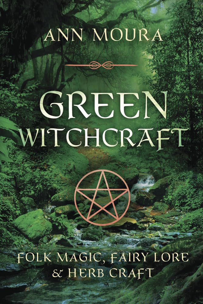 Green Witchcraft: Folk Magic, Fairy Lore & Herb Craft (Green Witchcraft Series, 1),Used