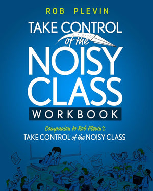TAKE CONTROL of the NOISY CLASS Workbook: Learn, Practice and Apply the Needs Focused?Classroom Management System,Used