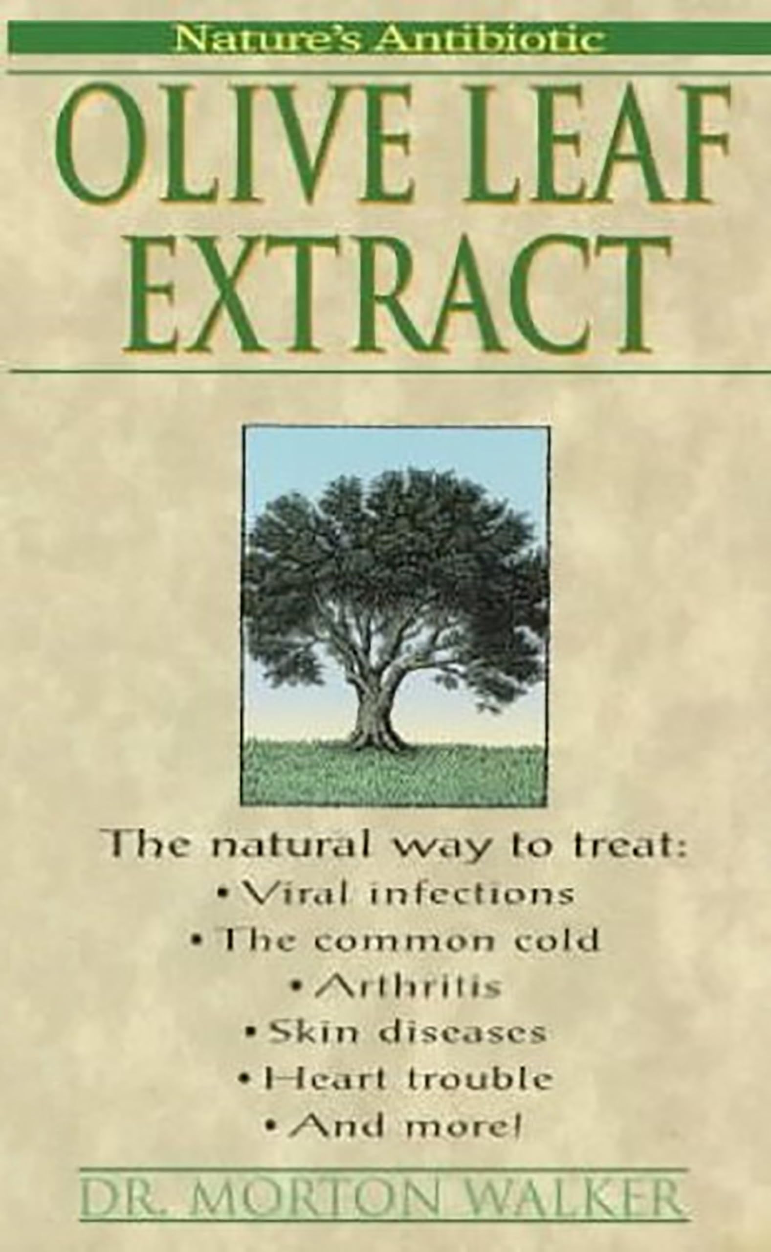 Olive Leaf Extract: Nature'S Antibiotic