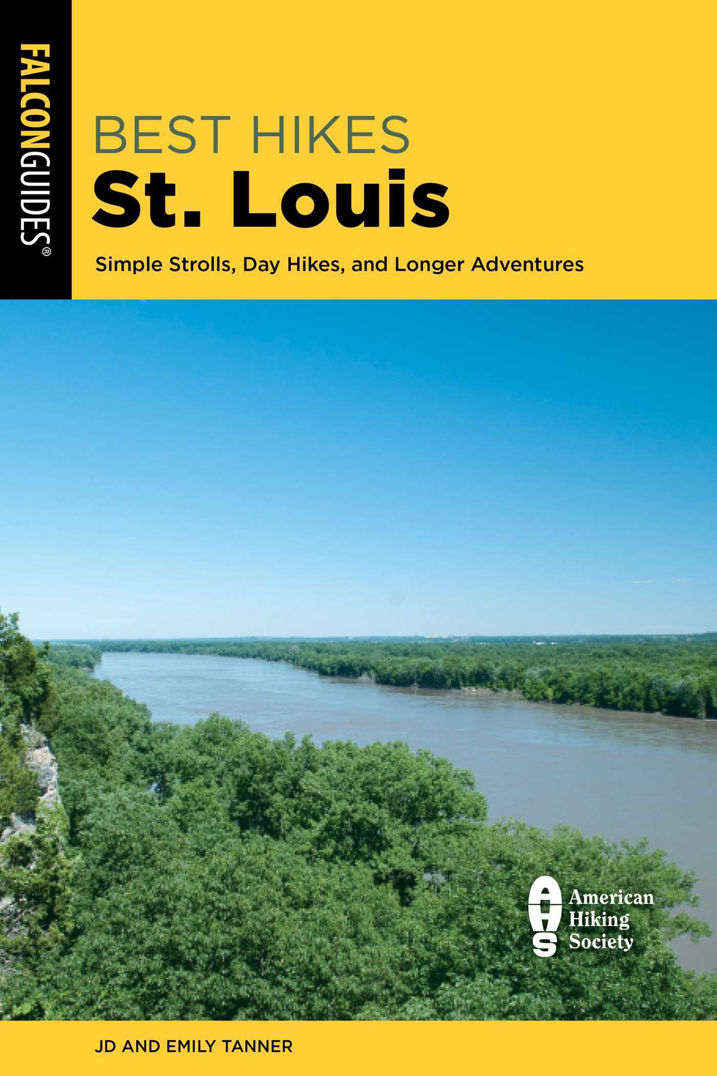 Best Hikes St. Louis: Simple Strolls, Day Hikes, And Longer Adventures (Best Hikes Near Series)