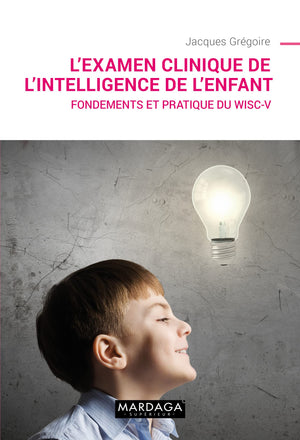 L'examen clinique de l'intelligence de l'enfant: Fondements et pratique du WiscV (French Edition),Used