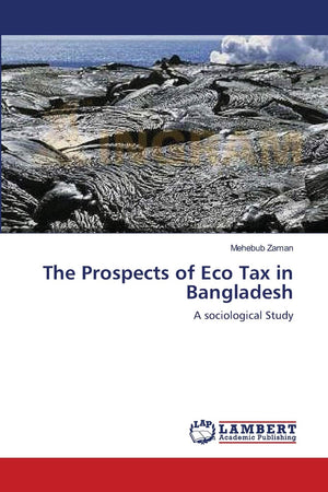 The Prospects of Eco Tax in Bangladesh: A sociological Study,Used