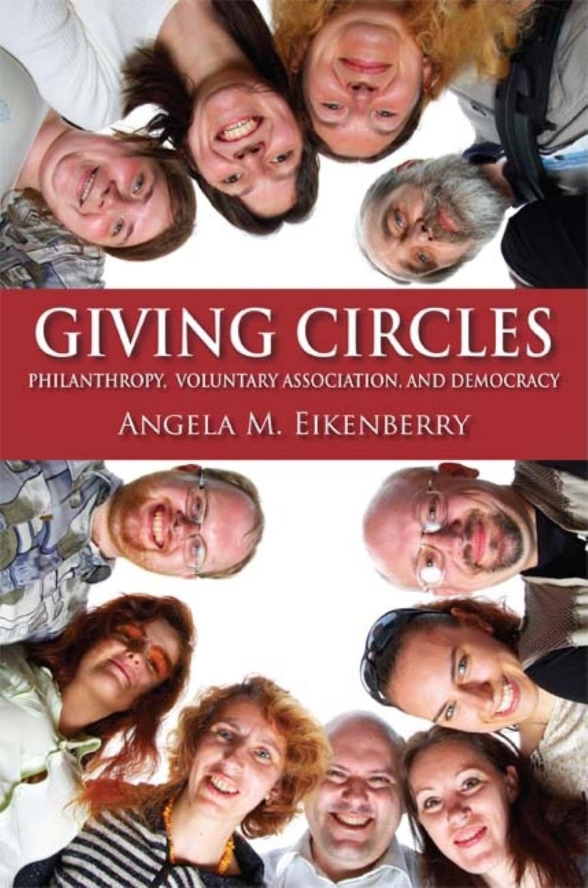 Giving Circles: Philanthropy, Voluntary Association, and Democracy (Philanthropic and Nonprofit Studies),Used