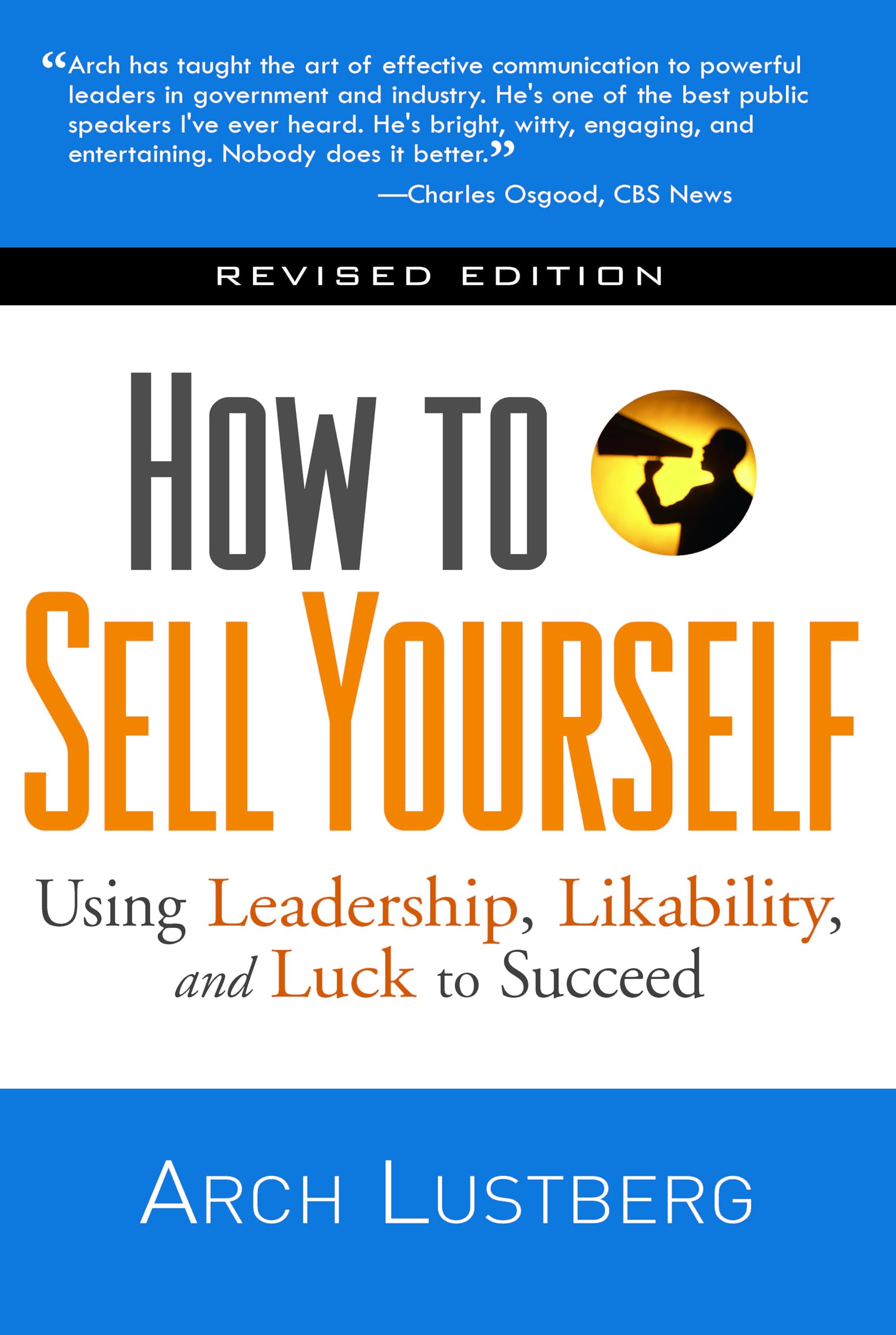 How To Sell Yourself, Revised Edition: Using Leadership, Likability, And Luck To Succeed,Used