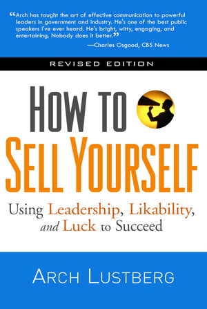 How To Sell Yourself, Revised Edition: Using Leadership, Likability, And Luck To Succeed,Used