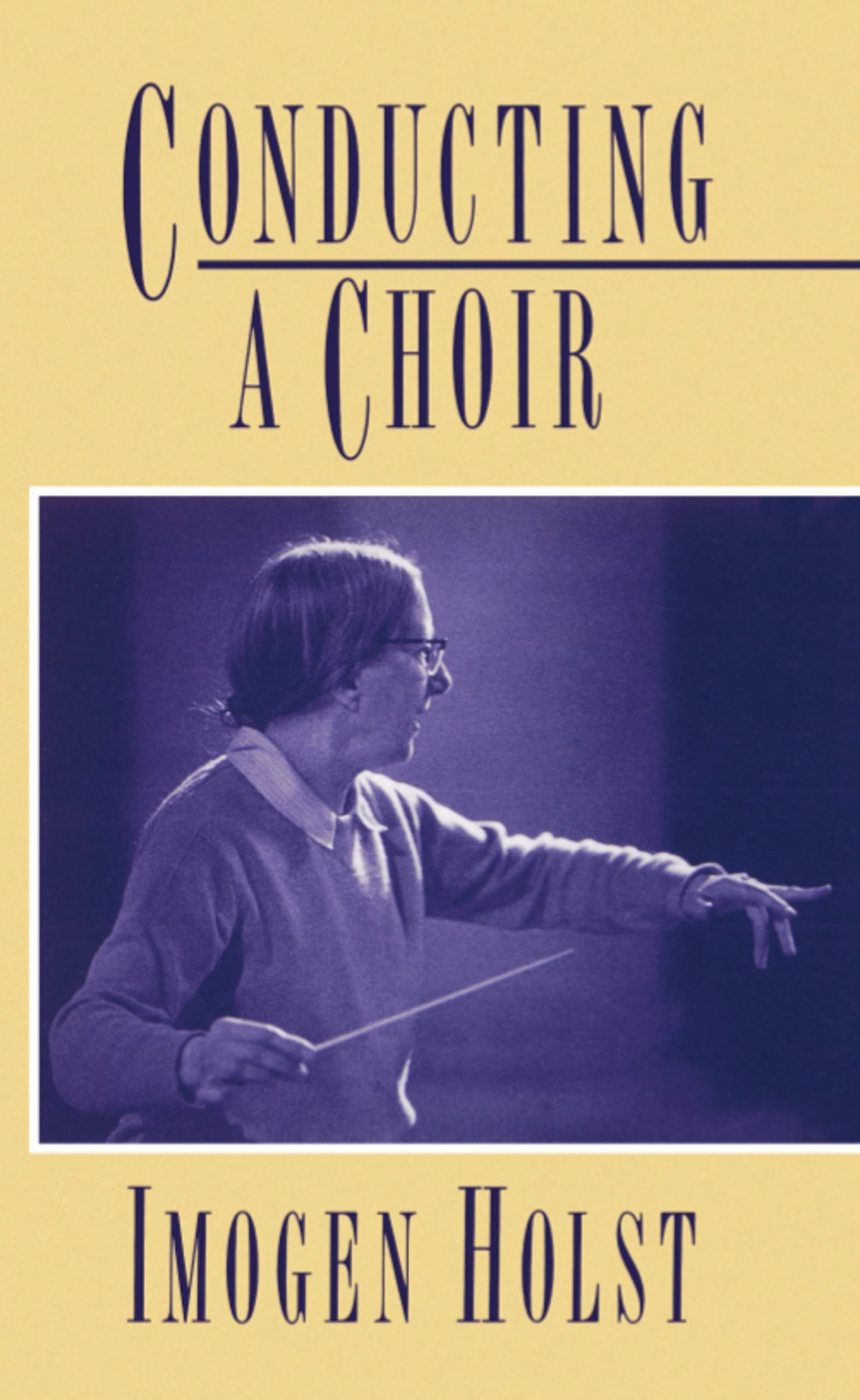 Conducting a Choir: A Guide for Amateurs,Used