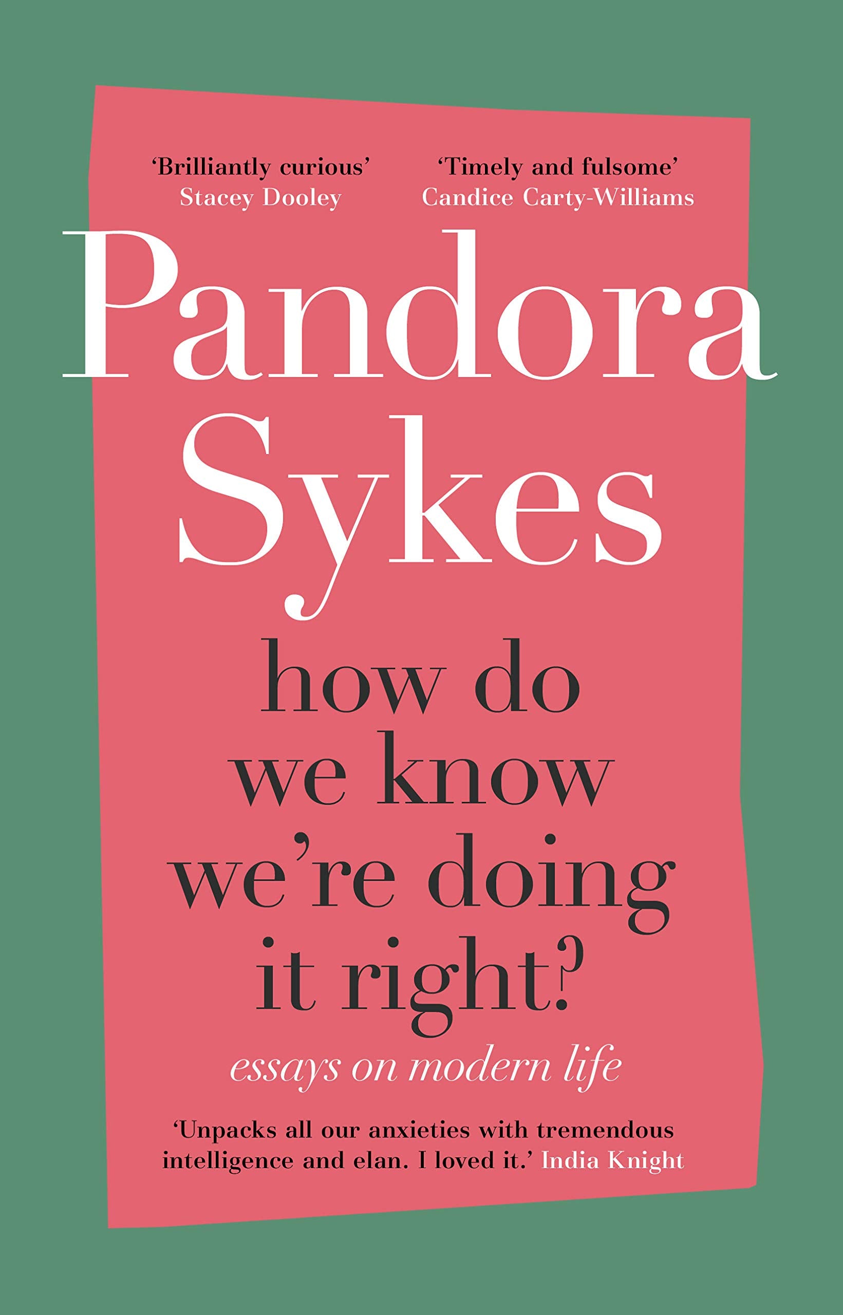 How Do We Know We'Re Doing It Right: & Other Essays On Modern Life