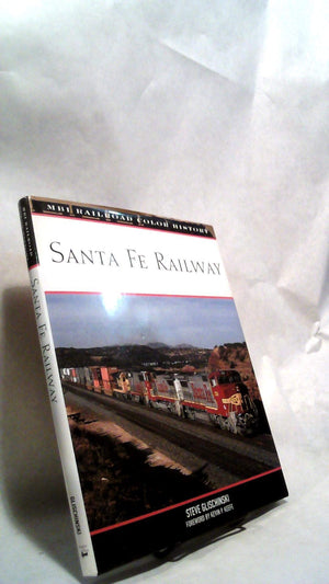 Santa Fe Railway (MBI Railroad Color History),New