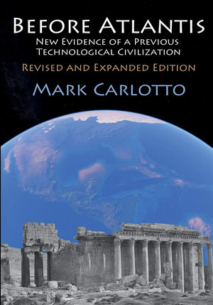 Before Atlantis: New Evidence Suggesting The Existence Of A Previous Technological Civilization On Earth