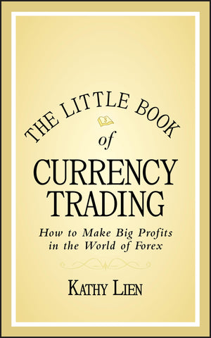 The Little Book Of Currency Trading: How To Make Big Profits In The World Of Forex,New