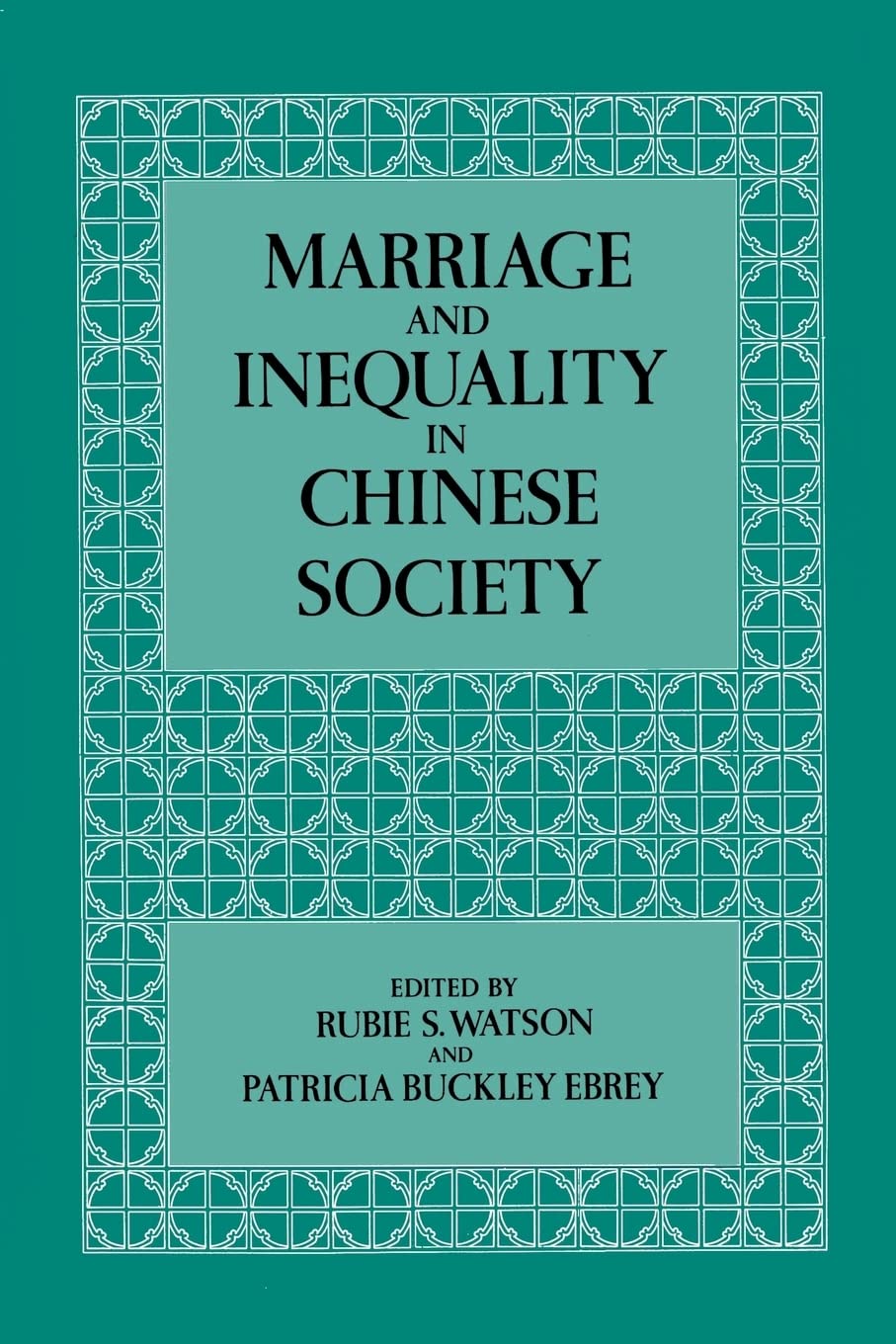 Marriage and Inequality in Chinese Society (Studies on China) (Volume 12),Used