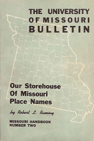 Our Storehouse Of Missouri Place Names (Missouri Handbook; No.2) (Volume 1),Used