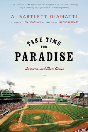Take Time For Paradise: Americans And Their Games