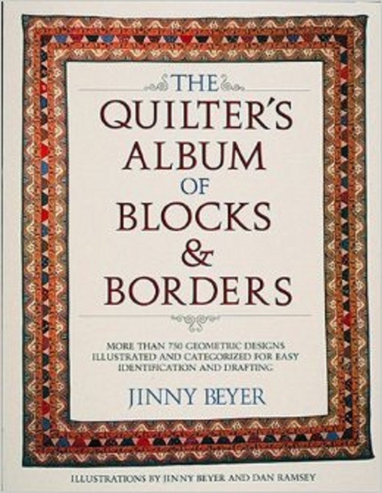 The Quilter's Album of Blocks and Borders : More than 750 Geometric Designs Illustrated and Categorized for Easy Identification ,Used