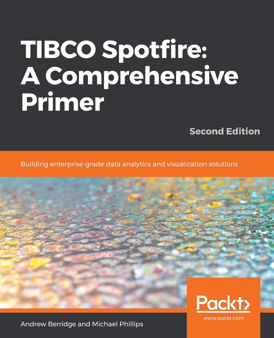 TIBCO Spotfire: A Comprehensive Primer  Second Edition: Building enterpriseclass data analysis and visualization solutions,Used