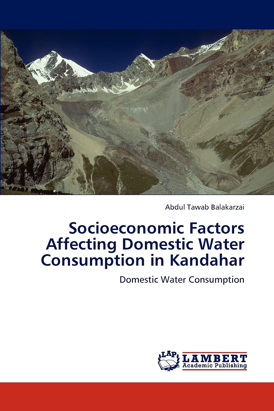 Socioeconomic Factors Affecting Domestic Water Consumption in Kandahar: Domestic Water Consumption,Used