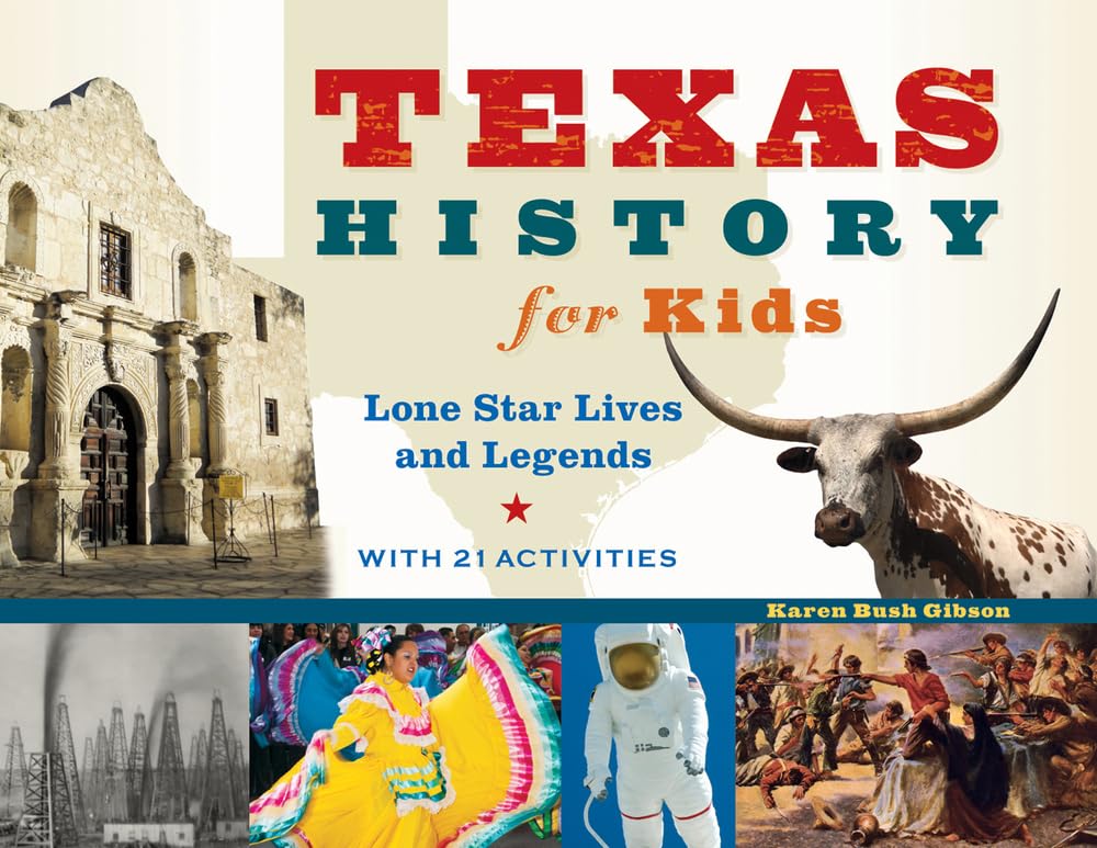 Texas History For Kids: Lone Star Lives And Legends, With 21 Activities (57) (For Kids Series),Used