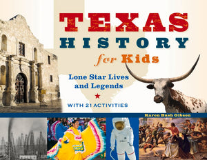 Texas History For Kids: Lone Star Lives And Legends, With 21 Activities (57) (For Kids Series),Used