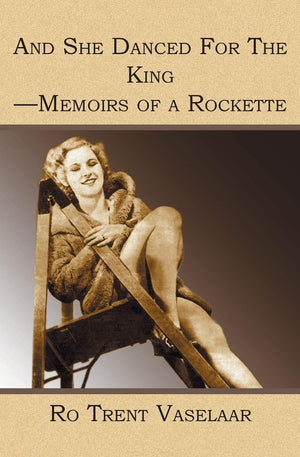 And She Danced For The King  Memoirs of a Rockette,Used