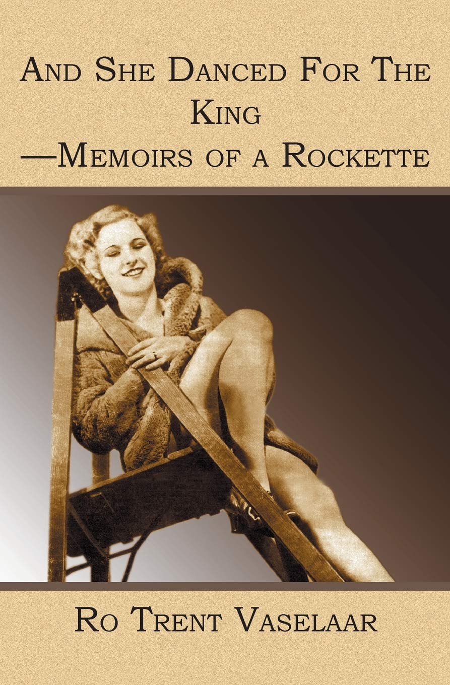 And She Danced For The King  Memoirs of a Rockette,Used