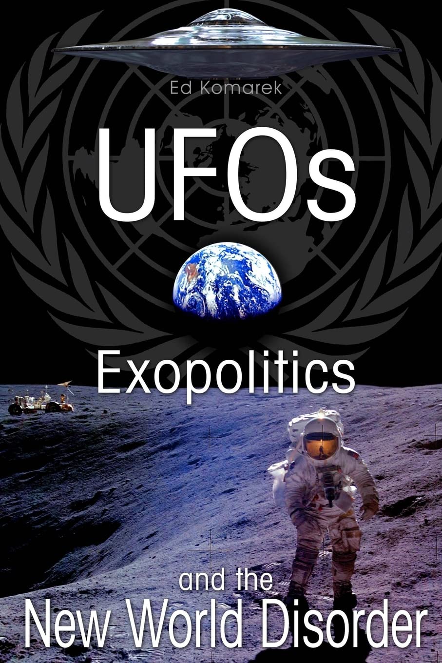 UFO's Exopolitics and the New World Disorder,Used