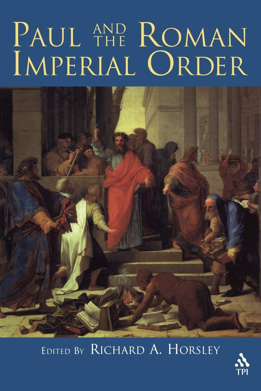 Paul and the Roman Imperial Order,New