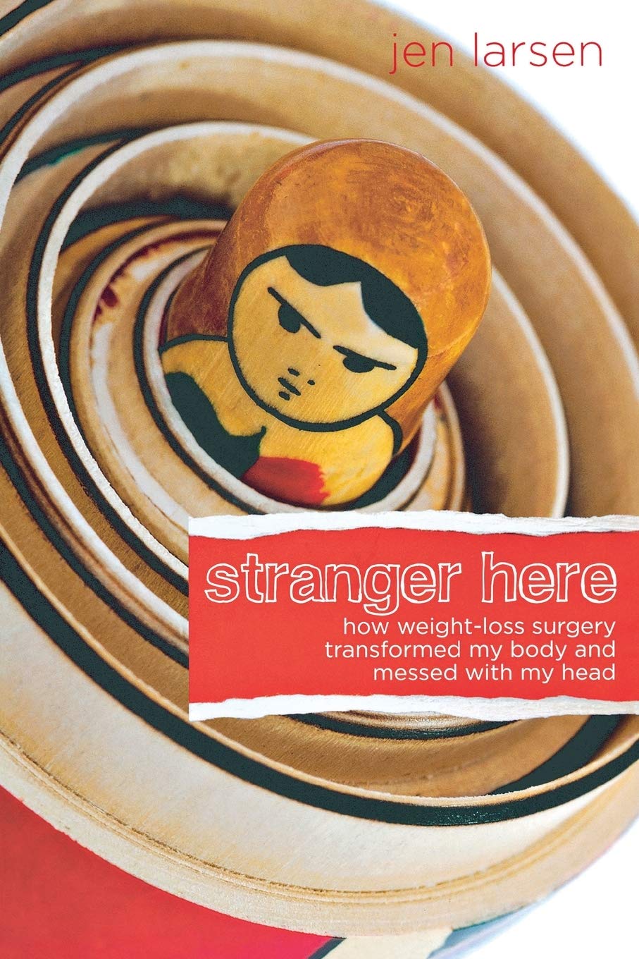 Stranger Here: How Weightloss Surgery Transformed My Body And Messed With My Head