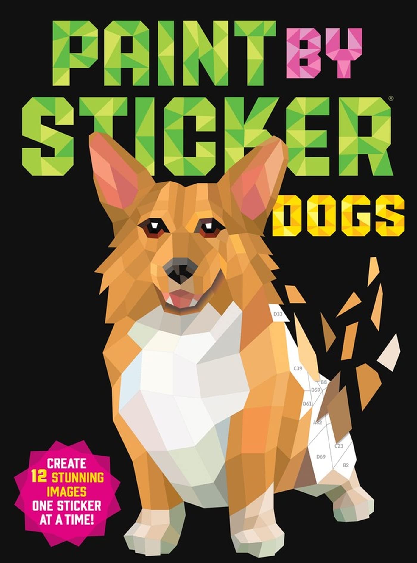 Paint by Sticker: Dogs: Create 12 Stunning Images One Sticker at a Time!,New