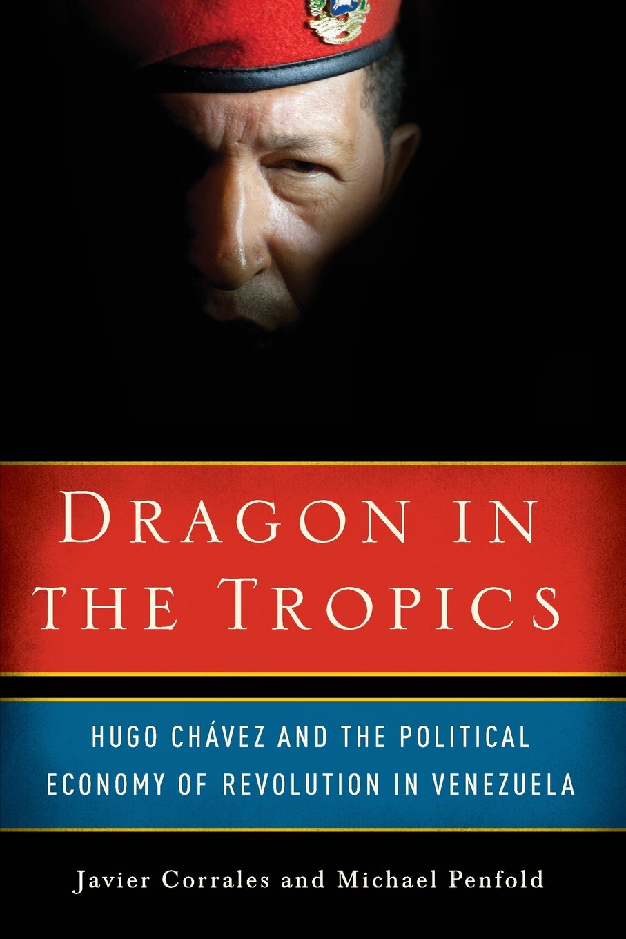 Dragon In The Tropics: Hugo Chavez And The Political Economy Of Revolution In Venezuela (Brookings Latin America Initiative)-used