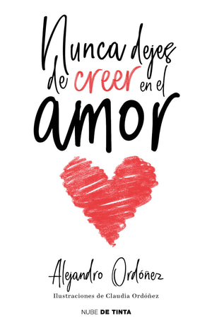 Nunca Dejes De Creer En El Amor / Never Stop Believing In Love (Spanish Edition)-new